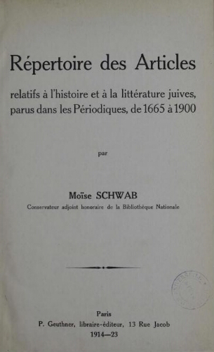 Répertoire des articles relatifs a l'histoire et a la littérature juives : parus dans les périodiques, de 1665 a 1900